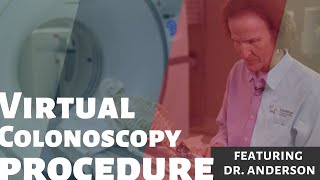 Virtual Colonoscopy Procedure How Does It Work?