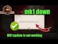 Fix mk1 is down || Mortal Kombat not working? || MK1 New PS4,PS5 ,update, server,