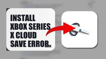 How To Install Xbox Series X Cloud Save Error 2025 (QUICK FIX)