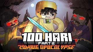 100 Hari di Minecraft tapi Zombie Apocalypse (Part 2)