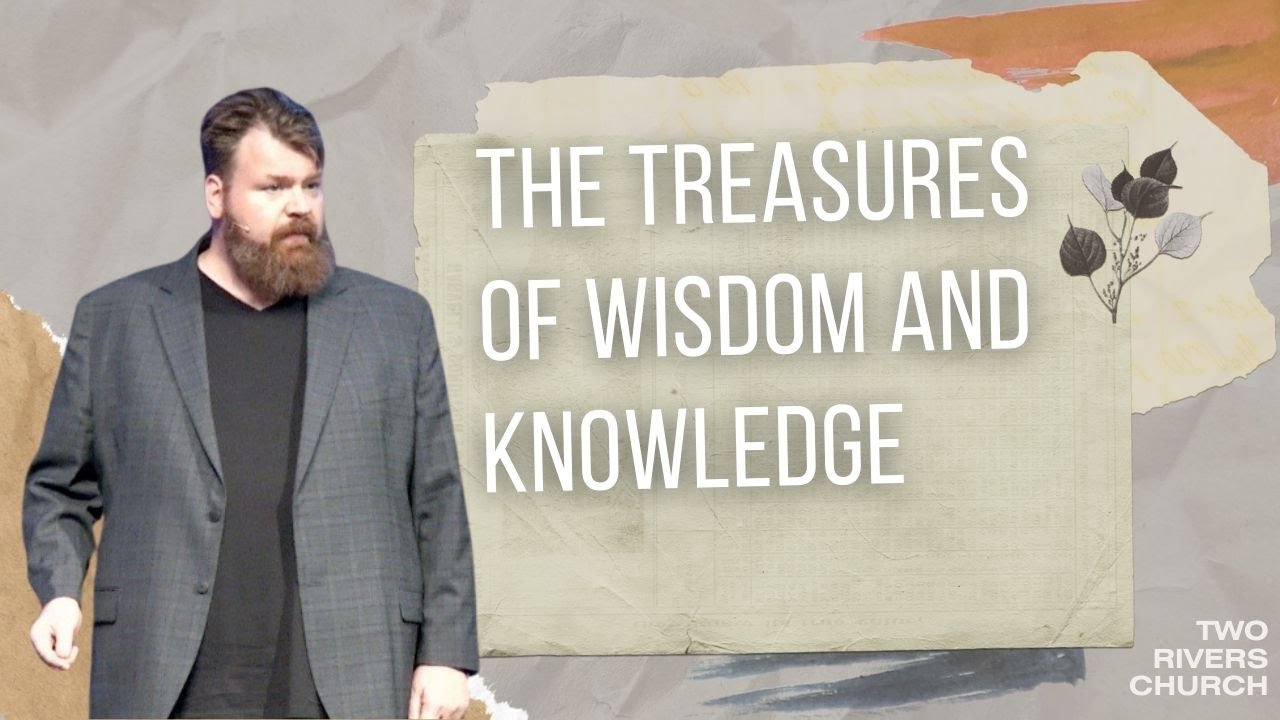 The Treasures of Wisdom and Knowledge - YouTube