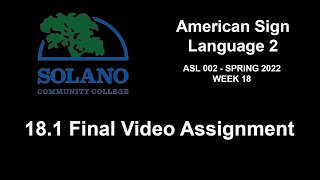 [ASL 2, WEEK 18] 18.1 Final Video Assignment