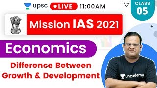 Mission IAS 2021 | Economics By Ashirwad Sir | Difference Between Growth & Development