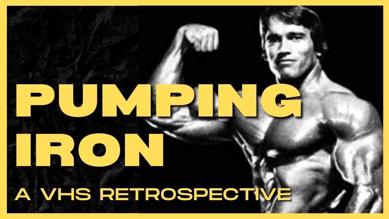 PUMPING IRON [A VHS Retrospective] - YouTube