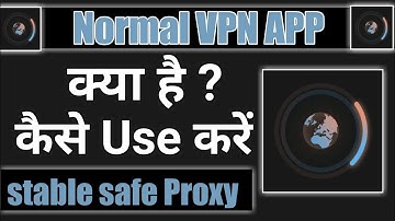 normal vpn app kaise use kare || how to use normal vpn app