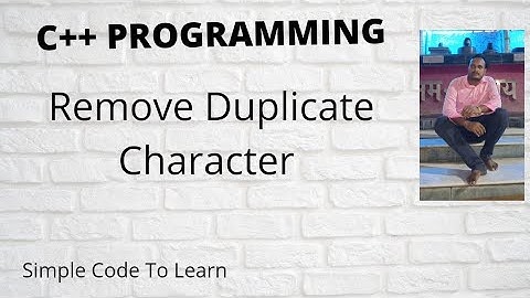 Remove Duplicate Characters From A String In C++