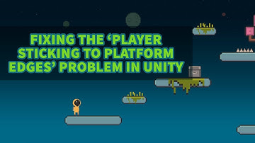 Unity 2D Platformer Tutorial 12 - Preventing player from sticking to edges of platforms