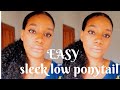 Easiest way to achieve Sleek low ponytail with weave on natural hair/ No clip ins.