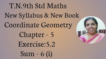 T.N.9th std maths  Exercise:5.2  Sum - 6 (i) | Coordinate Geometry.