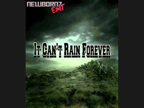 Newbornz - It can't rain forever (Produced by Valeboy)