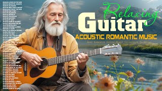Timeless Romantic Guitar Music - Sweet Guitar Melodies Bring You Back To Your Youth | Acoustic Music