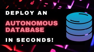 Autonomous Database For Beginners - Deploy an Autonomous Database