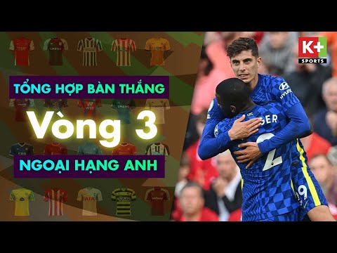 Vòng 3 Ngoại Hạng Anh - TỔNG HỢP BÀN THẮNG VÒNG 3 NGOẠI HẠNG ANH 21/22 | MAN CITY HỦY DIỆT | LIVERPOOL, CHELSEA, MU CÓ ĐIỂM