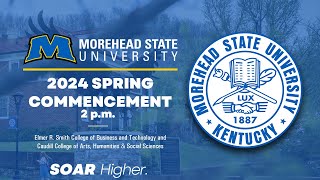 Morehead State University | 2024 Spring Commencement  2 p.m.