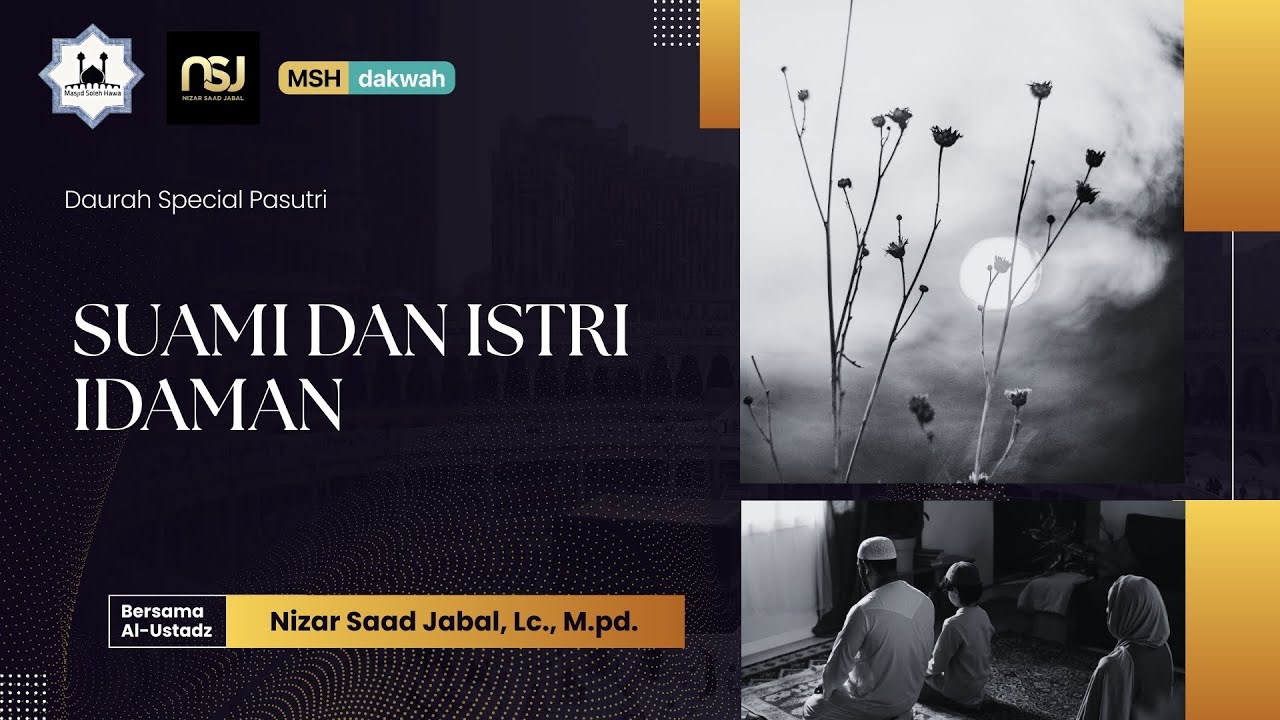 🔴[LIVE] Ustadz Nizar Saad Jabal, Lc., M.pd. | Suami dan Istri Idaman