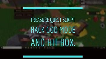 TREASURE QUEST HACK/SCRIPT GOD MODE AND HITBOX OP