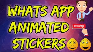 WhatsApp launches animated stickers Aroundu