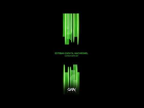 YouTube पर Esteban Zapata, Machromel - Cordyceps (Original Mix) देखें