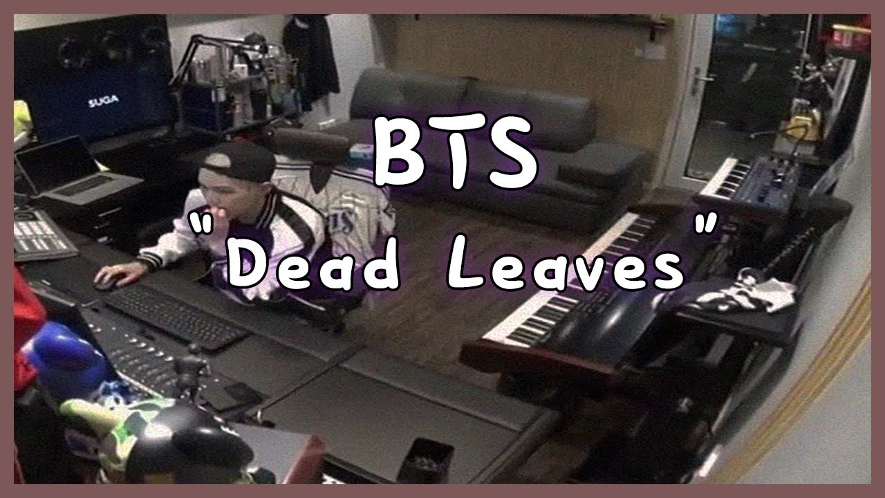 BTS- Dead Leaves but you're spending the night with Yoongi in genius lab( •ॢ◡-ॢ)-♡[YOONGI IMAGINE]
