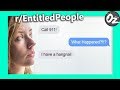 Entitled Teen Calls 911 Over Hangnail | r/EntitledPeople | Episode 2