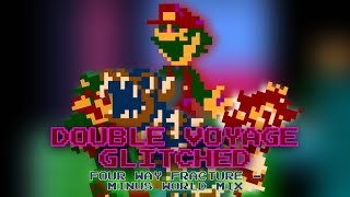 Double Voyage Glitched - Four Way Fracture Minus World Mix Minus World Remix