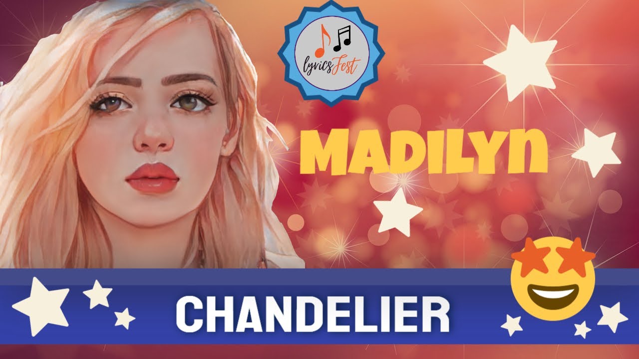 🎀 𝓜𝓪𝓭𝓲𝓵𝔂𝓷 𝓑𝓪𝓲𝓵𝓮𝔂 🎀 🅲🅷🅰🅽🅳🅴🅻🅸🅴🆁 𝙥𝙞𝙖𝙣𝙤 𝙫𝙚𝙧𝙨𝙞𝙤𝙣 Lyrics Chandelier Lyrics lyricsFest YouTube