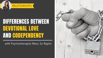 Differences Between Devotional Love and Codependency