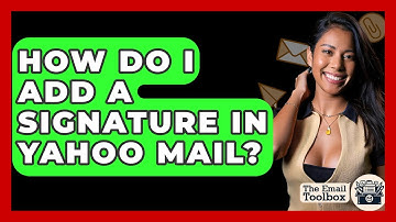 How Do I Add A Signature In Yahoo Mail? - TheEmailToolbox.com