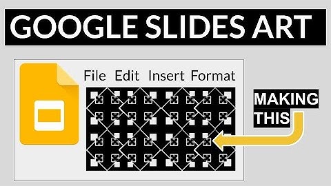 Making Art in Google Slides: 