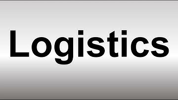 How to Pronounce Logistics