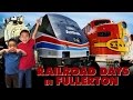 Fullerton railroad days traveling with kids