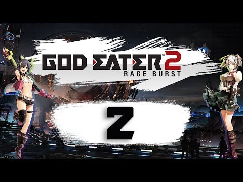 Видео: God Eater 2 Rage Burst ✔ Прохождение ✔ #2 - Первый бой