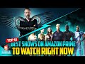 Top 10 Best Shows On Amazon Prime To Watch Right Now