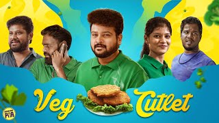 Veg Cutlet | End Twist Video | Ft Chutti Aravind, Monisha | Unakkennapaa