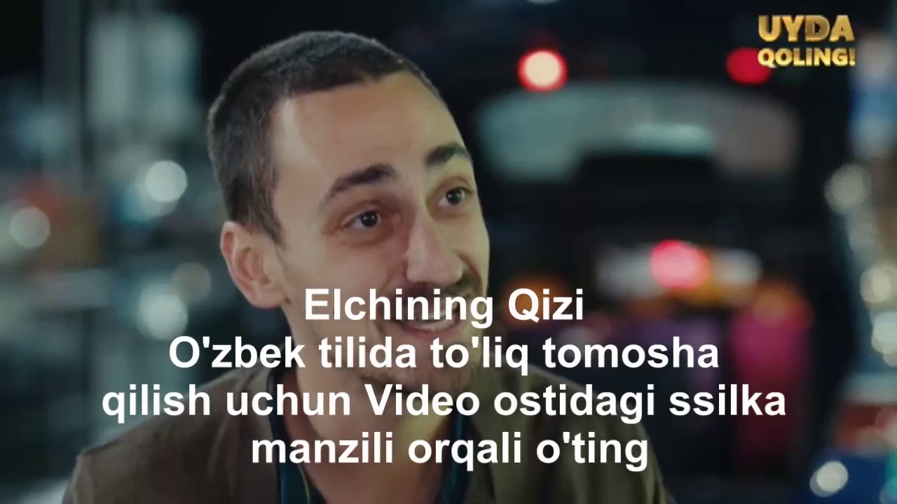 елчининг кизи узб тилида. Elchining qizi179qism. Elchining qizi 1 qism uzbek tilida. Elchining qizi.