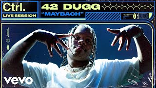 42 Dugg - Maybach (Live Session) | Vevo Ctrl