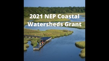 NEP Coastal Watersheds Grant Program Informational Webinar