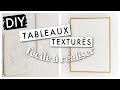 Diy deco recup facile  tableaux texturs