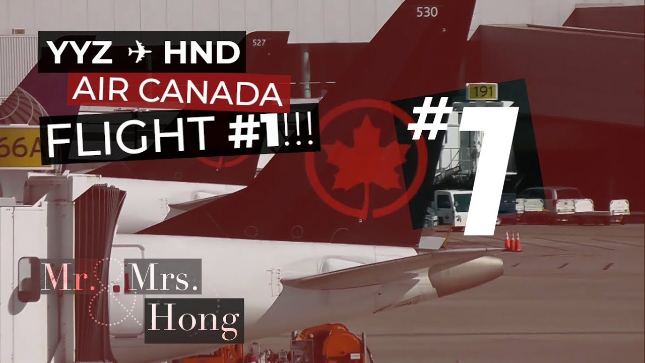 Mrs. Hong YYZ to TOKYO Haneda on Air Canada via VANCOUVER?! (AC1, YYZ HND Flight ...