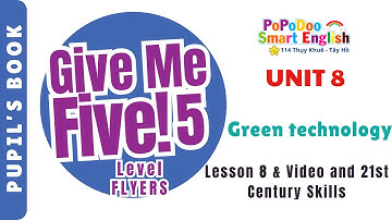 Give Me Five! 5 - Unit 8: Green technology - Lesson 8 & Video and 21st Century Skills