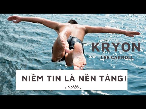 Video Sách nói tâm linh hay KRYON TIẾNG VIỆT - Niềm tin là... - youtube