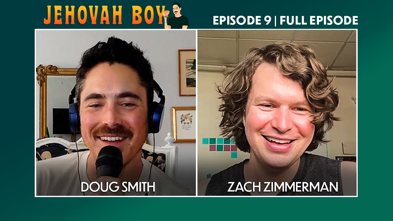 Zach Zimmerman | Jehovah Boy with Doug Smith