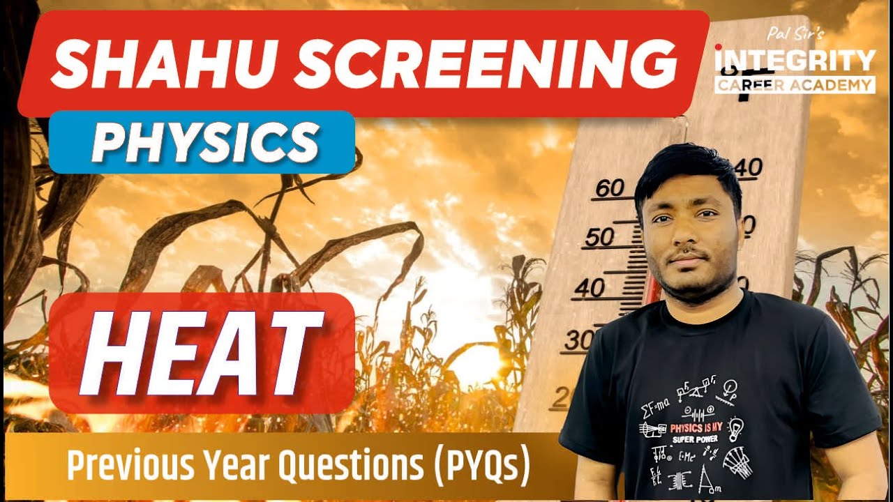 HEAT PYQ's | Shahu Screening Test 