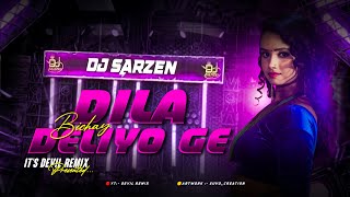 Dila Bichai Deliyo Ge || Devil Remix || Dj Devil