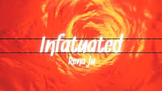 Rena Ju - Infatuated (Lyrics)