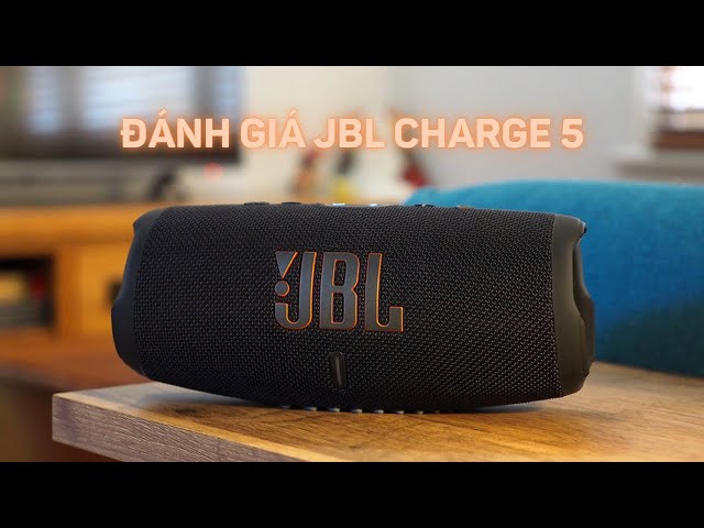 Đánh giá JBL Charge 5: Giá 3 triệu 5 có gì đáng mua?!