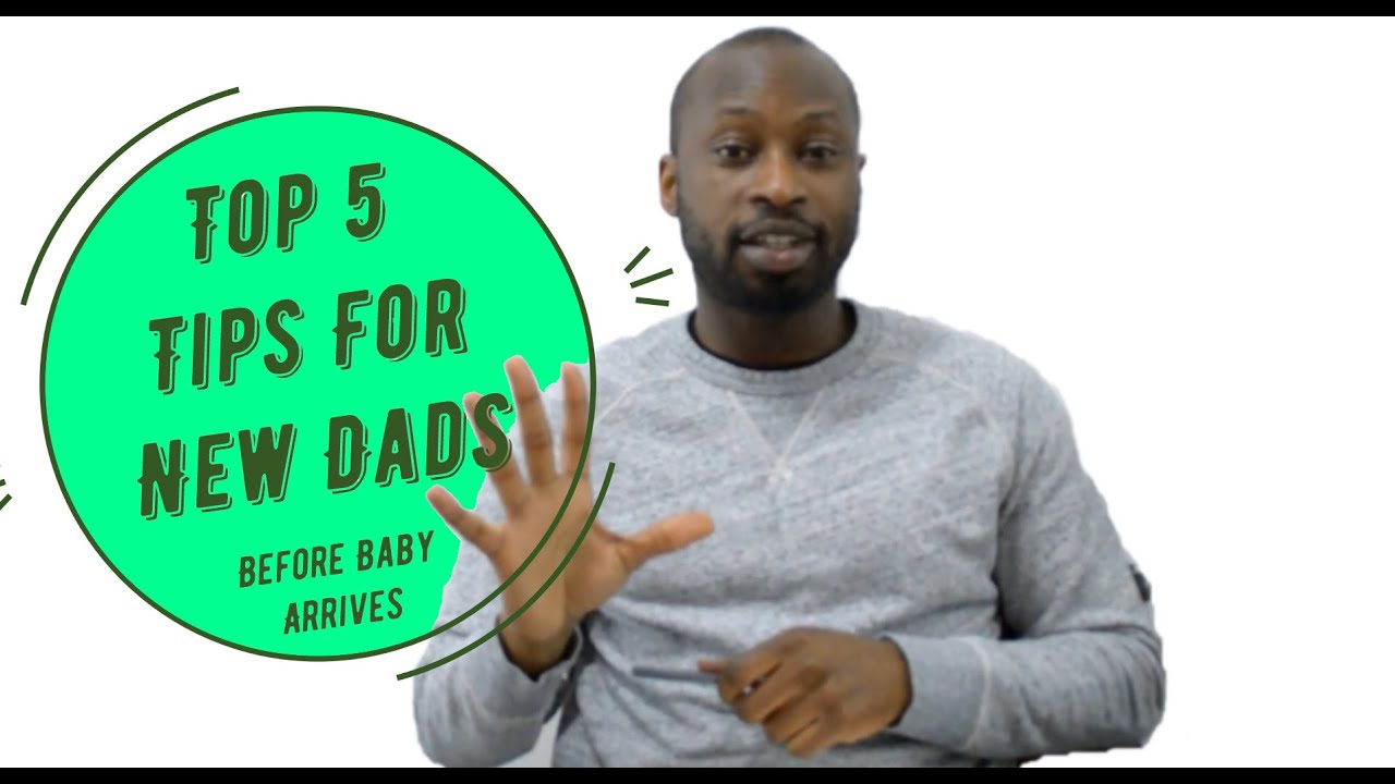 Top Tips For New Dads I Before Baby is Born - YouTube