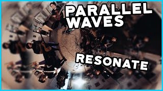 Parallel Waves - Resonate Live