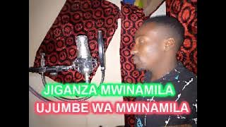 JIGANZA MWINAMILA= UJUMBE WA MWINAMILA