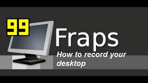 How to record your desktop with Fraps [2016]